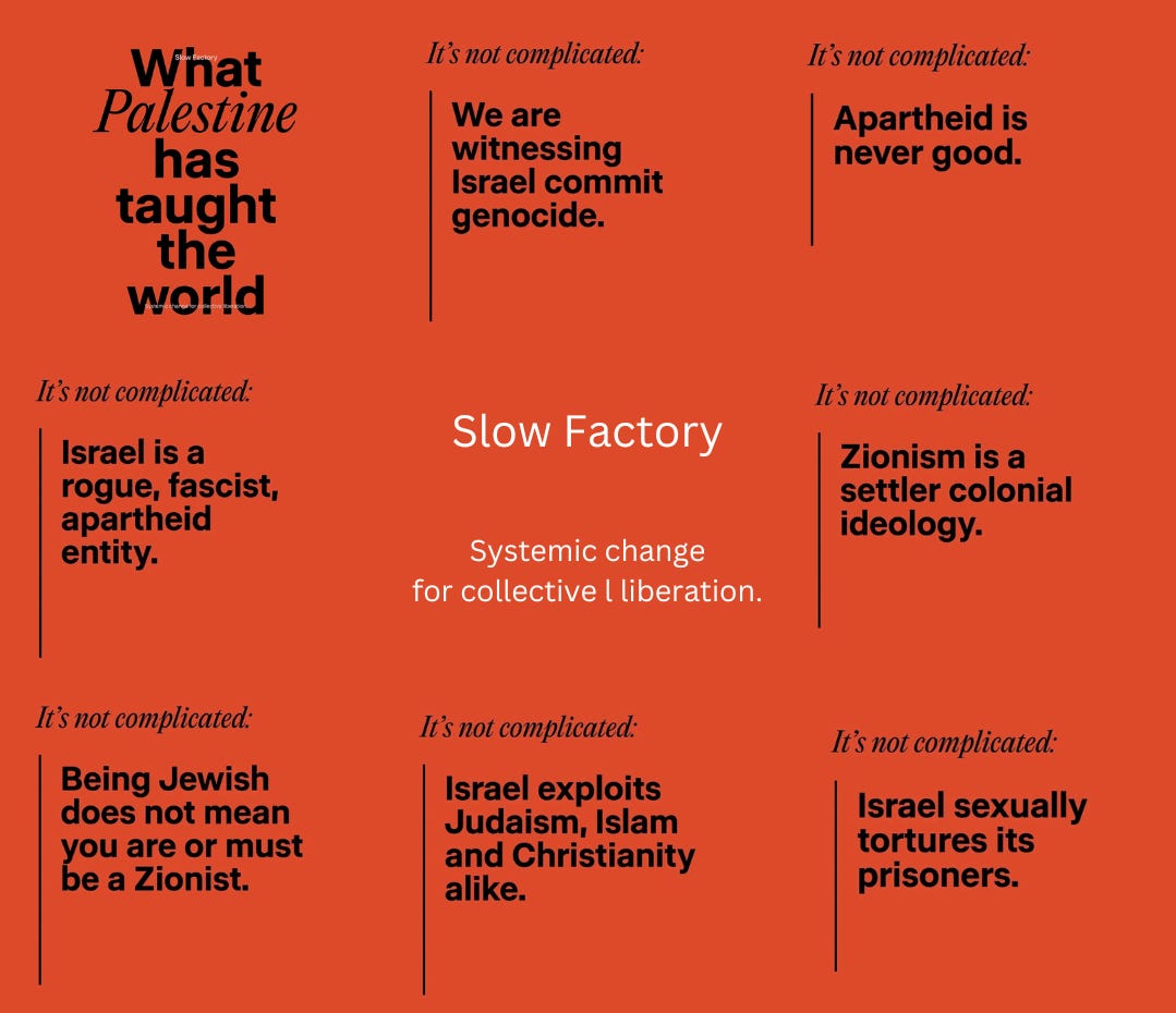 Graphics by Slow Factory addressing propaganda points about Israel's genocide in Gaza and the West Bank