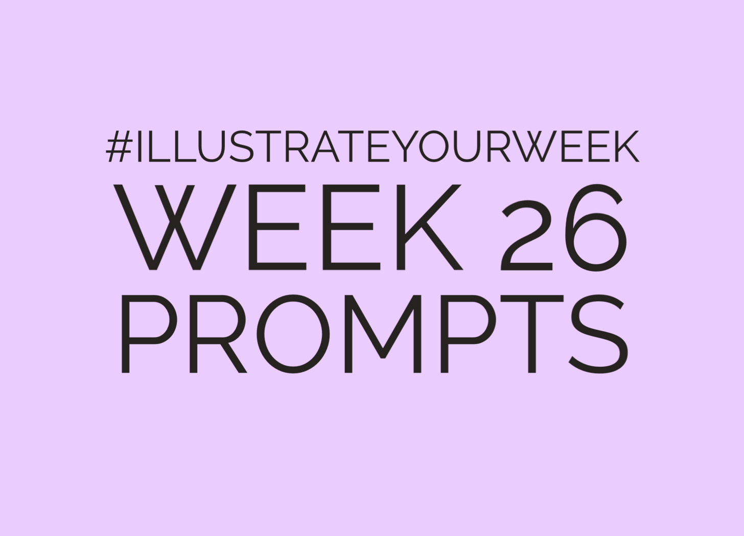 Week 26 Illustrate Your Week Prompts