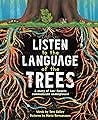 Listen to the Language of the Trees: A Story of How Forests Communicate Underground