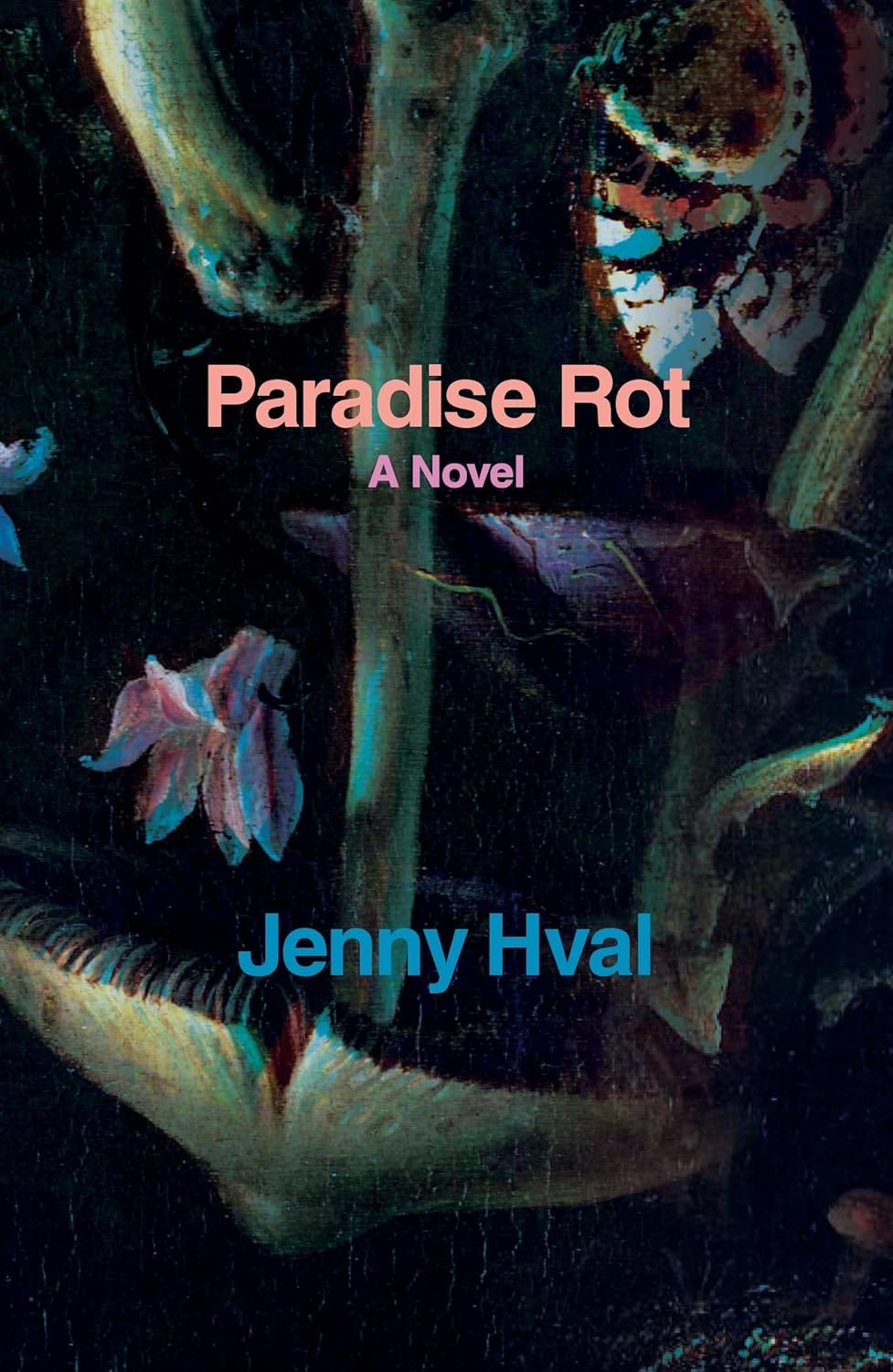 Paradise Rot: A Novel (Verso Fiction) : Jenny Hval: Amazon.co.uk: Books