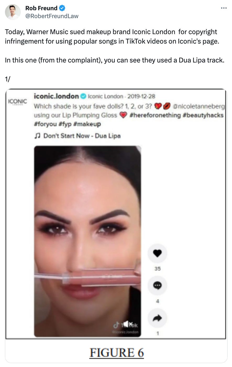 Tweet from Robert that says "Today, Warner Music sued makeup brand Iconic London  for copyright infringement for using popular songs in TikTok videos on Iconic's page.   In this one (from the complaint), you can see they used a Dua Lipa track." He also includes a screenshot example of this.