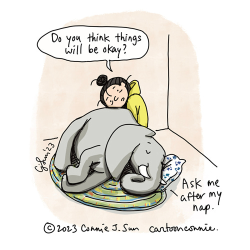 Rest Before Worry (Part 1) 2-panel illustration of a napping elephant and a cartoon girl with a bun, leaning against it. In panel 1, the girl asks, "Do you think things will be okay?" The elephant responds, "Ask me after my nap." In panel 2, the girl and the elephant both close their eyes on a rug, while the caption reads, "REST BEFORE WORRY." Original comic illustration by Connie Sun, cartoonconnie, 2023.