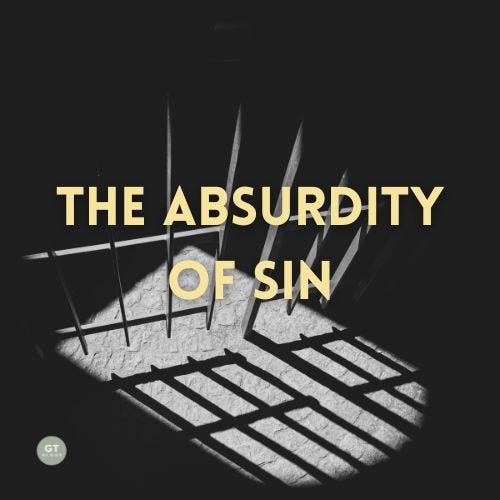 The Absurdity of Sin a blog by Gary Thomas