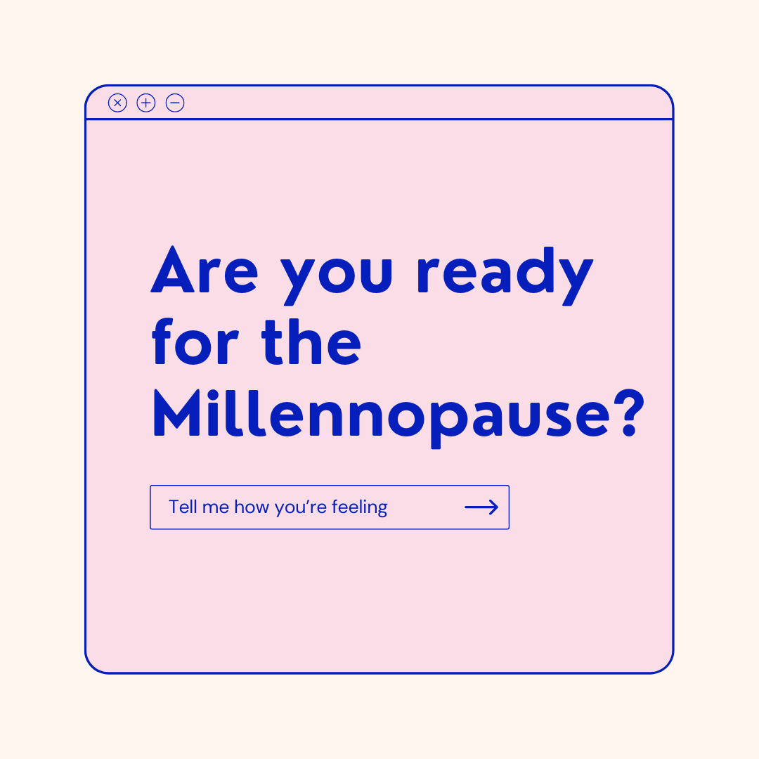 Ilustration of a computer screen with the words 'Are you ready for the Millennopause?'
