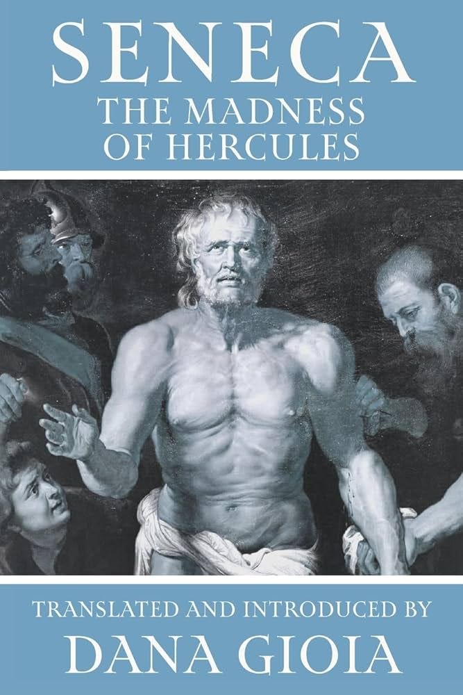 Seneca: The Madness of Hercules : Seneca, Gioia, Dana, Gioia, Dana:  Amazon.ca: Books