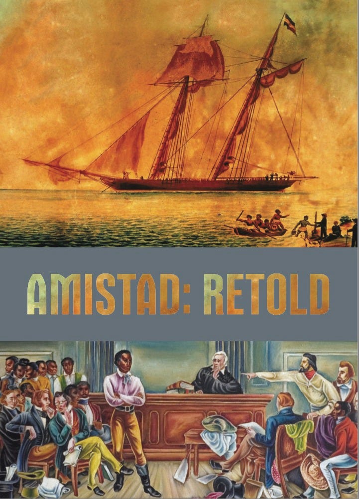 May be an image of 2 people and text that says 'AMISTAD: RETOLD'
