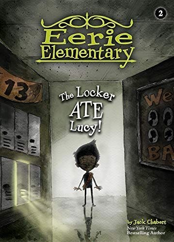 The Locker Ate Lucy!: #2 (Eerie Elementary, 2)