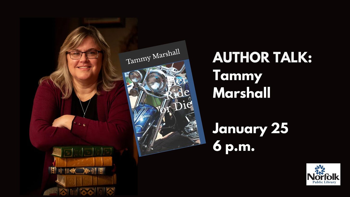 May be an image of 1 person and text that says 'Tammy Marshall AUTHOR TALK: Tammy Marshall Ever Ride or Die 11 8111 January 25 6 p.m. Nor folk Public Library'