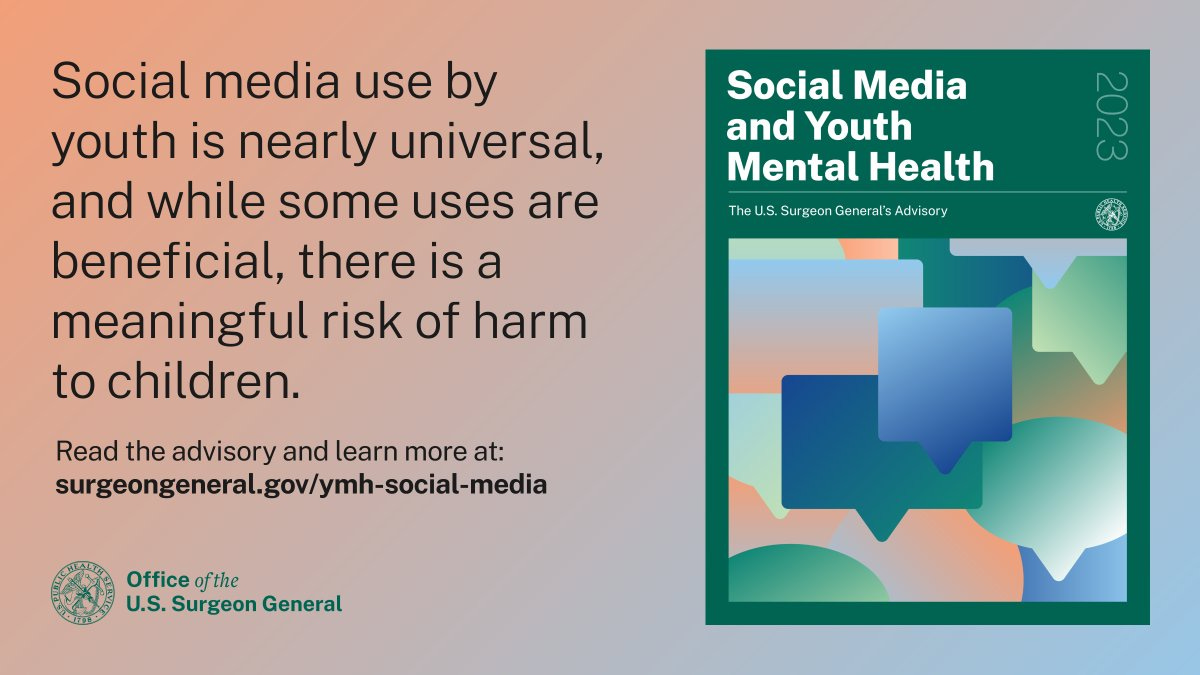 Graphic featuring an image of the cover of a Surgeon General's Advisory called "Social Media and Youth Mental Health" and the words, "social media use by youth is nearly universal, and while some uses are beneficial, there is a meaningful risk of harm to children. Read the advisory and learn more at: surgeongeneral.gov/ymh-social-media"