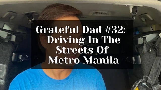 Grateful for the opportunity to drive in the streets of Metro Manila