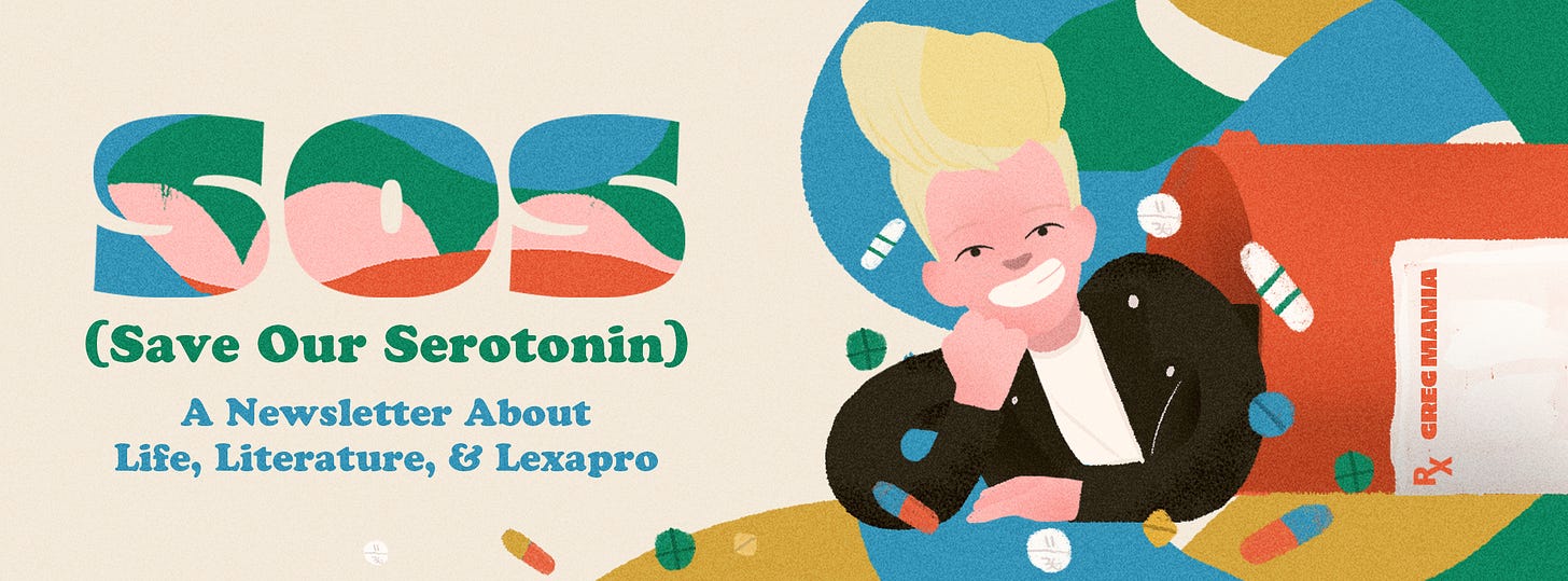 SOS (Save Our Serotonin): A Newsletter About Life, Literature, & Lexapro - banner featuring a graphic of author Greg Mania