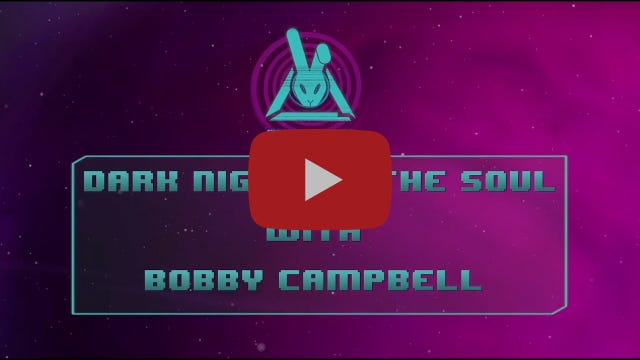 The Dark Night of the Soul - Interview with Bobby Campbell