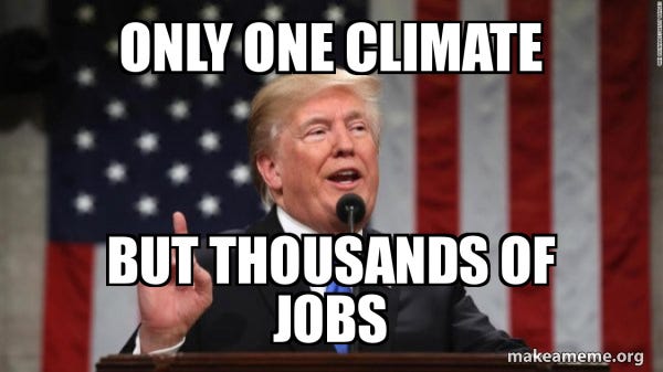 Only one climate but thousands of jobs - Donald Trump | Make ...