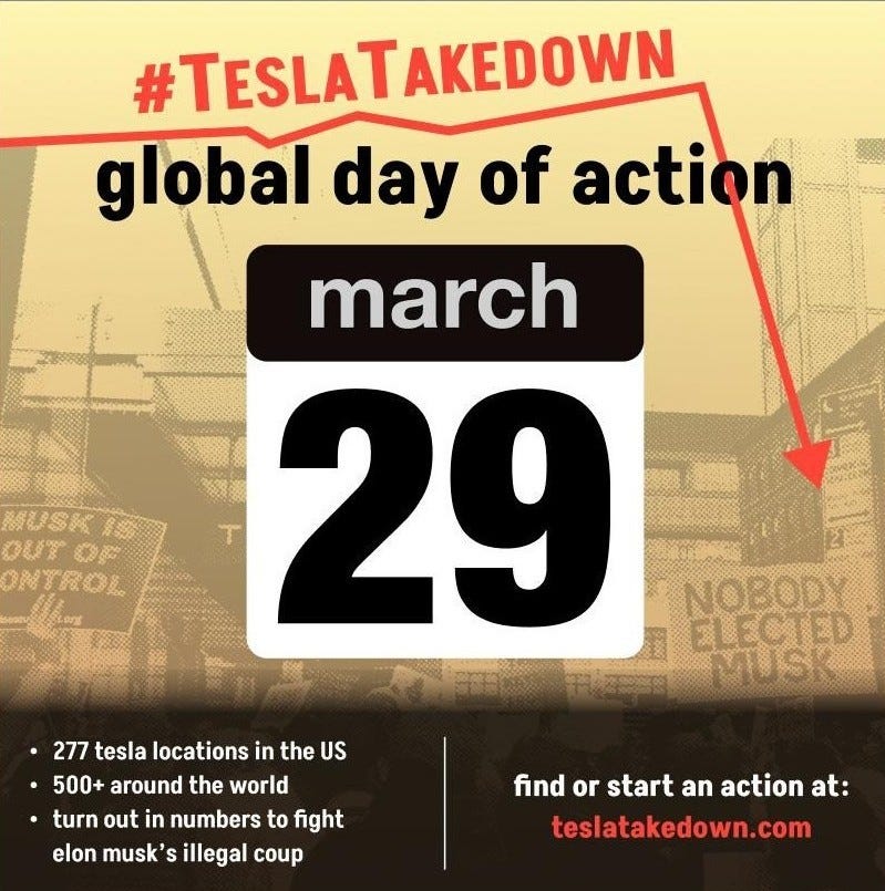 #TeslaTakeDown global day of action, above a calendar page that says March 29. In the background, there is a sepia picture of protesters marching, and the TeslaTakedown logo includes a line ending in an arrow pointing down, reflecting the stock price. Text at the bottom reads "277 Tesla locations, 500+ around the world, turn out in numbers to fight Elon's illegal coup, find or start an action at teslatakedown.com.