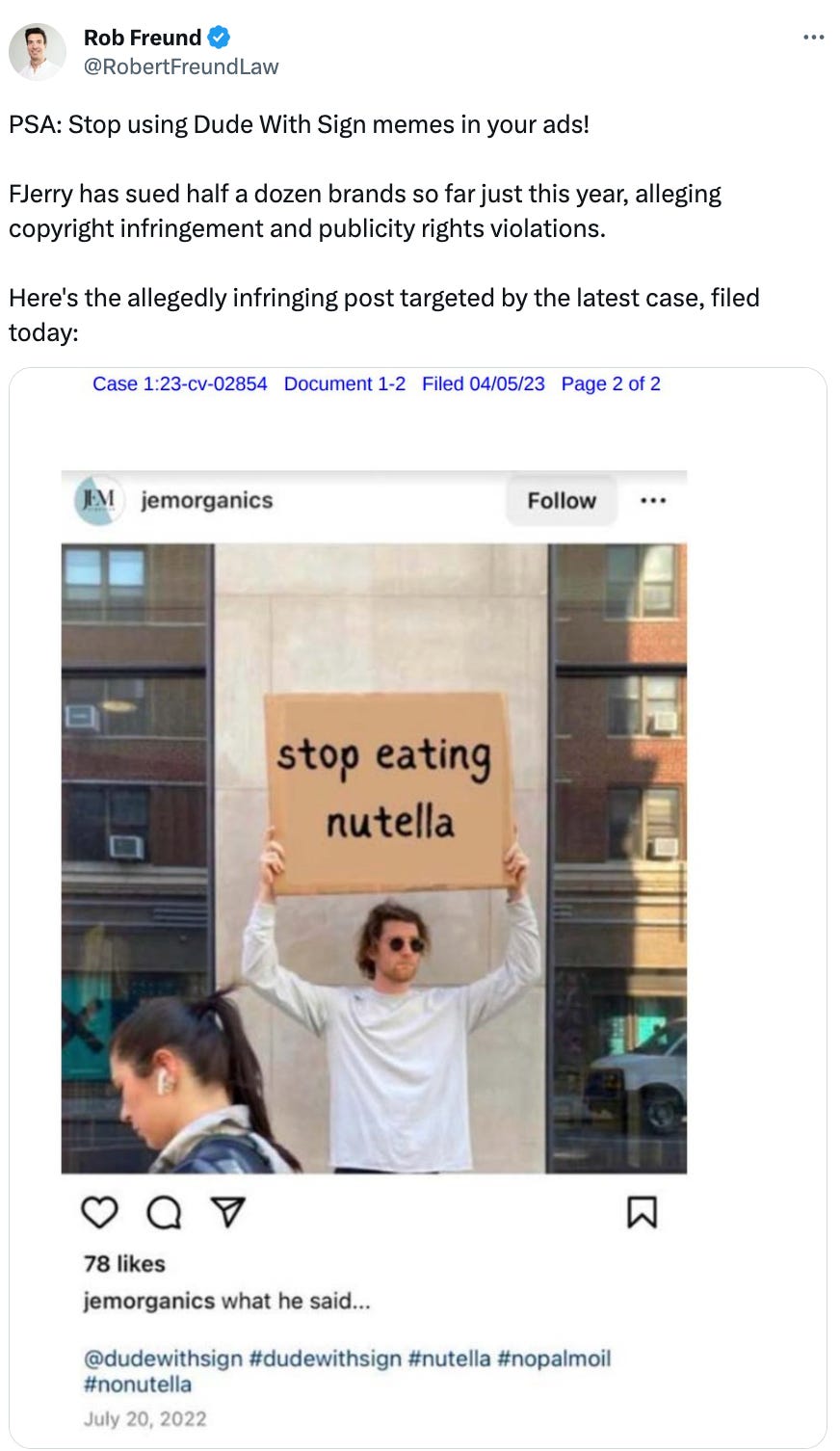 Tweet from Rob that says "PSA: Stop using Dude With Sign memes in your ads!   FJerry has sued half a dozen brands so far just this year, alleging copyright infringement and publicity rights violations.  Here's the allegedly infringing post targeted by the latest case, filed today:" he also includes an example of the brand photo in the lawsuit.