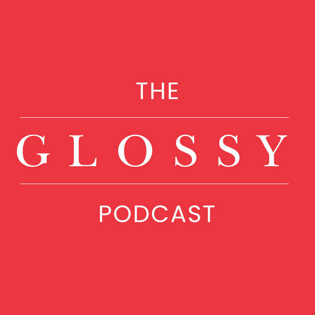 The Glossy Podcast | Podcast on Spotify