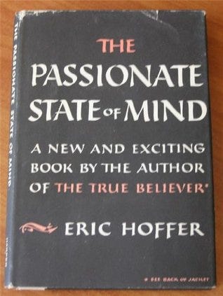 The Passionate State of Mind by Eric Hoffer