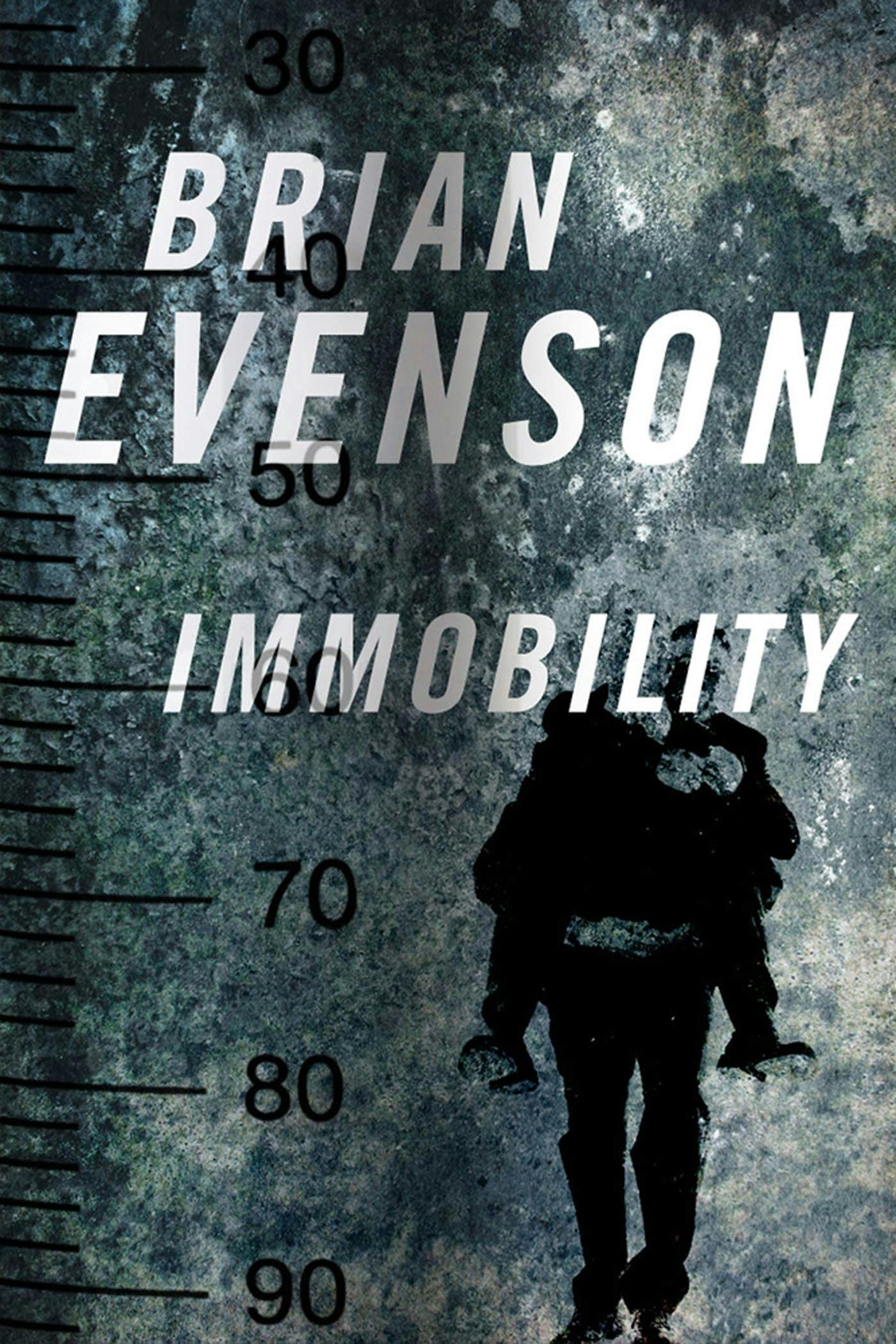 "Brian Evenson, Immobility" Novel cover, a gauge measures distance on the left and a silhouette of a figure carrying someone on the lower right. 