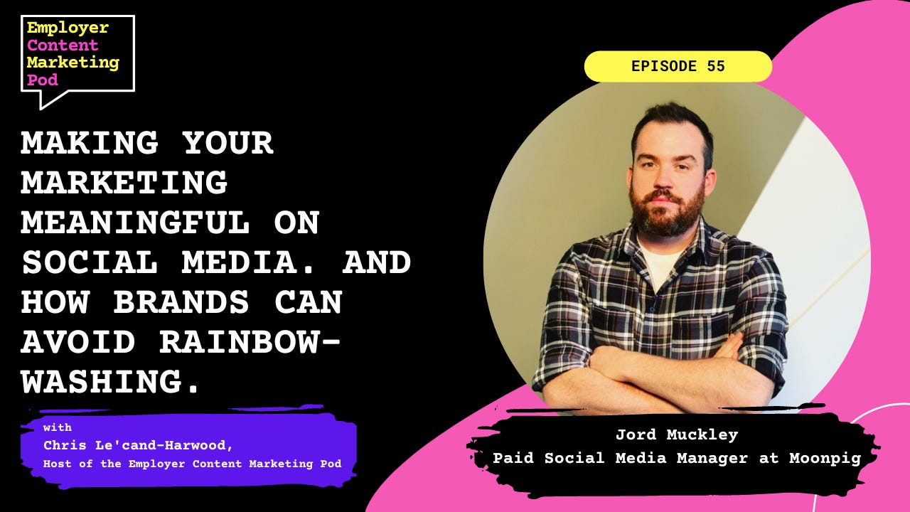 E55: Making your marketing meaningful on social media. And how brands can avoid Rainbow Washing.