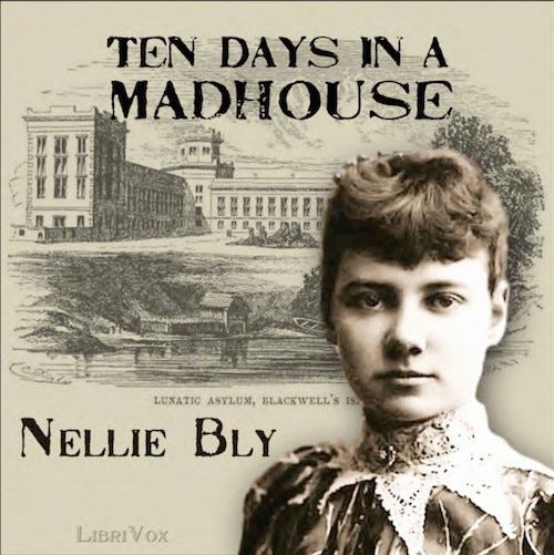 Ten Days in a Madhouse - Nellie Bly