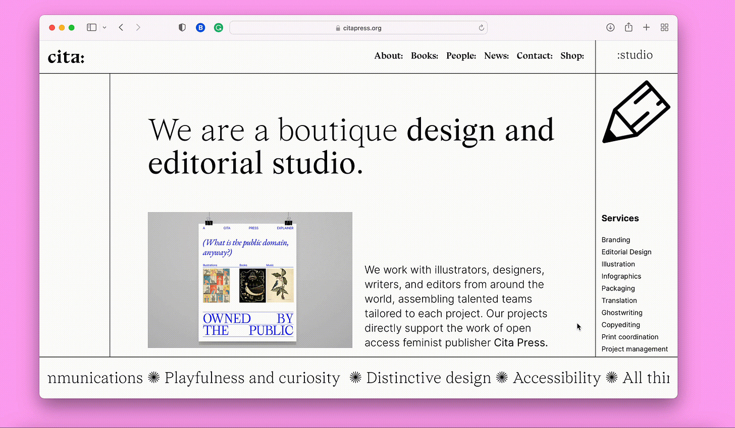 We are a boutique design and editorial studio. We work with illustrators, designers, writers, and editors from around the world, assembling talented teams tailored to each project. Our projects directly support the work of open access feminist publisher Cita Press. 