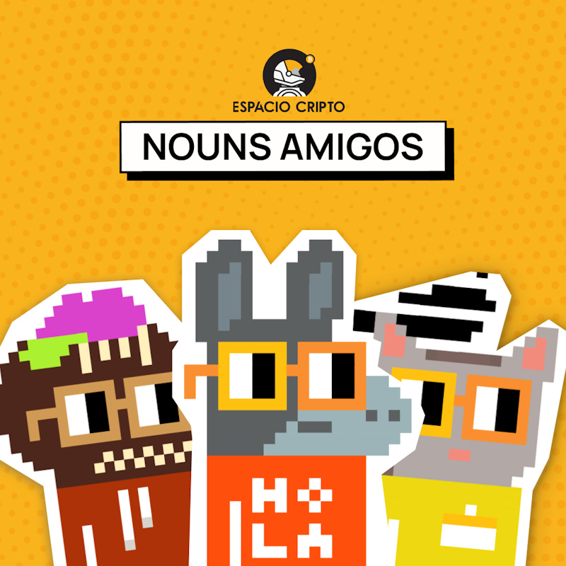 Nouns amigos, el futuro de las marcas descentralizadas y las DAOs