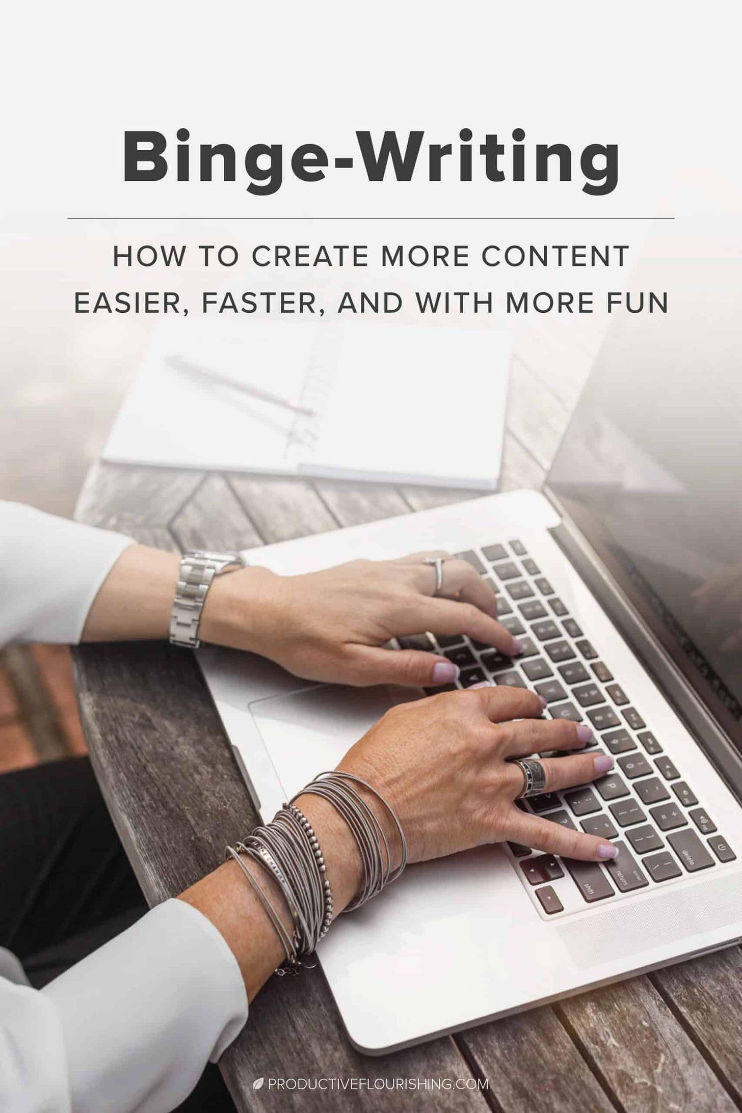 Binge Writing - How To Create More Content Easier, Faster and With More Fun. If the reality of your life is that it’s really not practical to write for an hour or more at a time, try writing in shorter sessions. Working on that book over a few very focused weekends might be just as productive. In fact, without dragging the process out, you may find that your writing flows better and you’re less likely to forget things or repeat yourself. #bingewriting #writingproductively #productiveflourishing