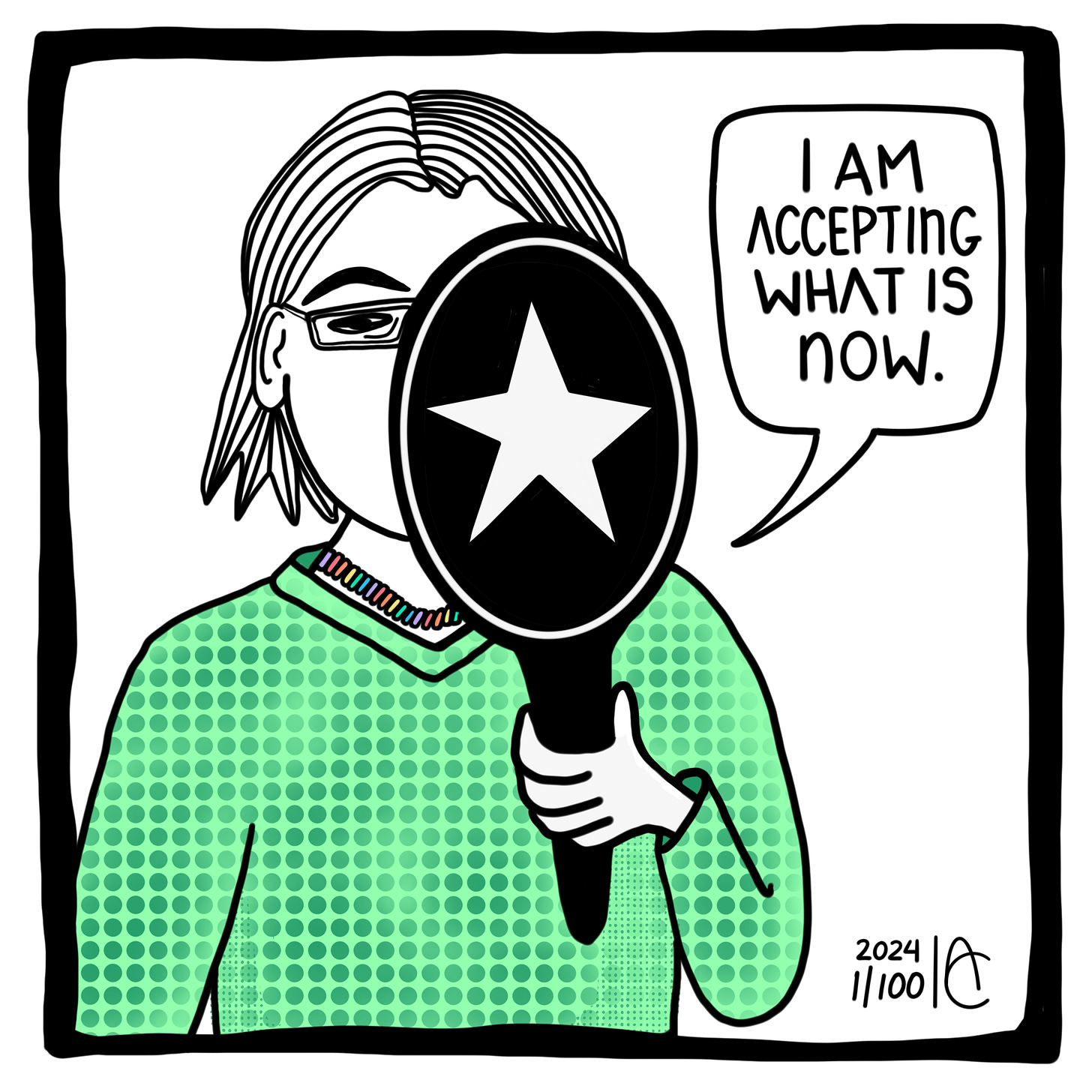 Day 1 of 100 comic affirmations — I am accepting what is now
