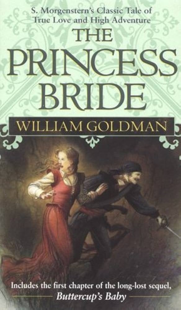The Princess Bride: S Morgenstern's Classic Tale of True Love and High  Adventure