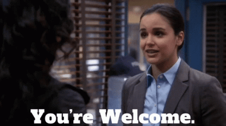 Amy Santiago on Brooklyn Nine-Nine: You're welcome.