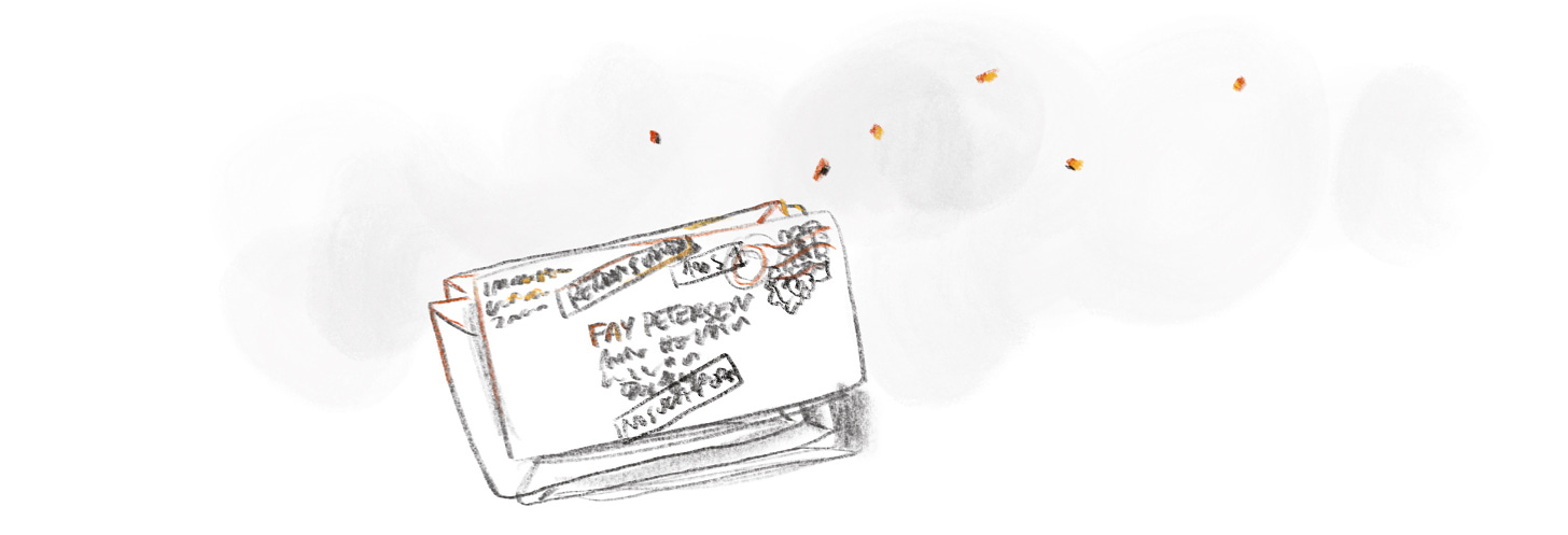 Sketch of a pile of returned letters to Fay Petersen, all catching fire and smoking.