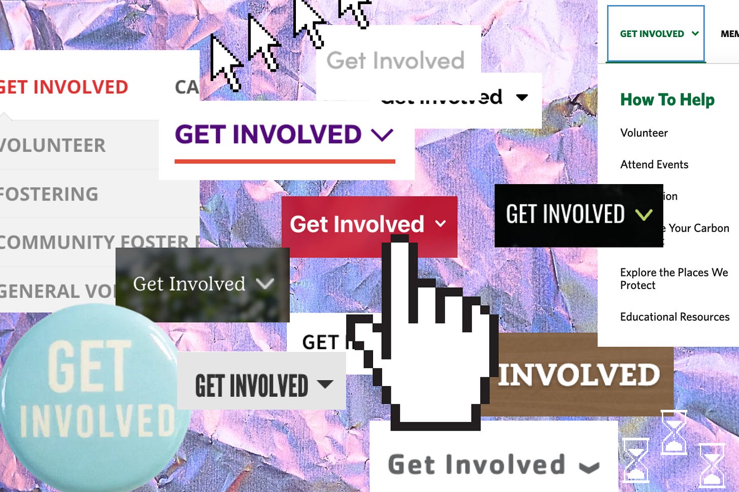 Collage of different screenshots of Get Involved buttons, usually with a small arrow pointing downwards, over a crinkly fluorescent purple background and retro mouse pointers