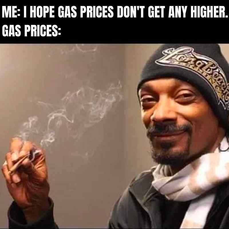 Funny Gas Memes For 2022 Because Fuel Prices Be Crazy!