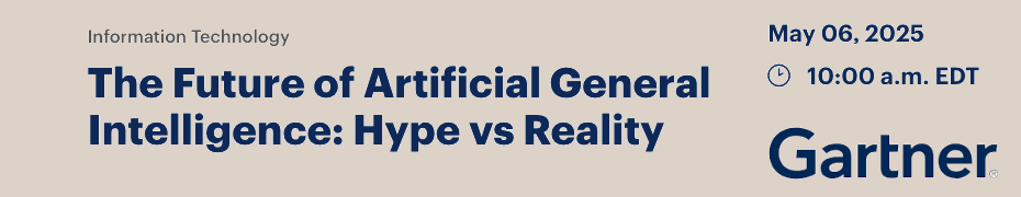 The Future of Artificial General Intelligence: Hype vs Reality (May 6th)