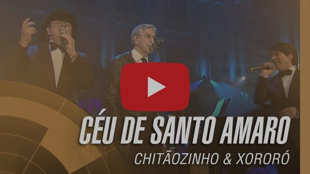 Chitãozinho & Xororó - Céu de Santo Amaro [Part. Especial João Carlos Martins e Caetano Veloso]