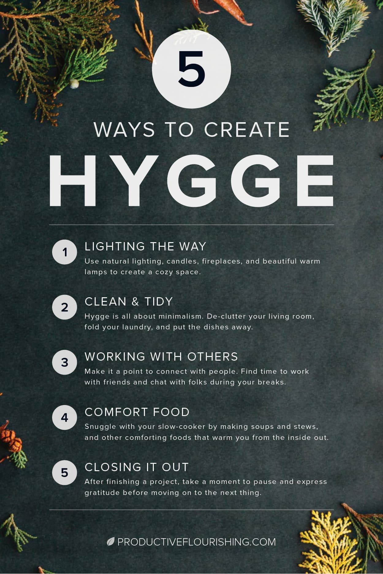 Learn how you can be comfortable and get stuff done with Hygge. #productiveflourishing #productivity #hygge