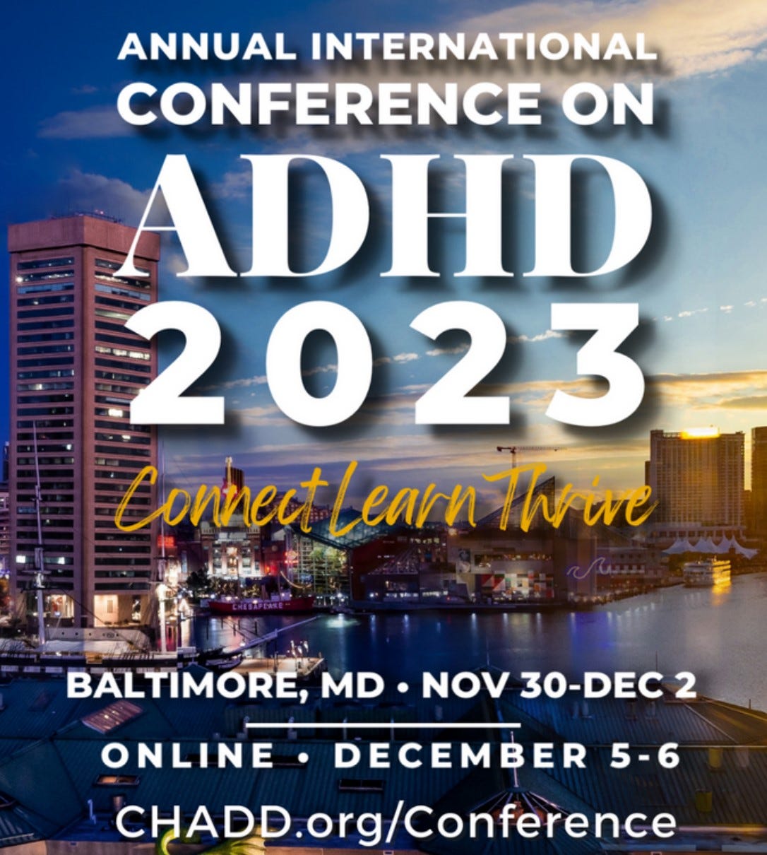 Background of Baltimore with Annual International Conference ADHD 2023 Connect Learn Thrive. Baltimore Maryland November 30 to December 2. Online December 5 through 6. CHADD Conference