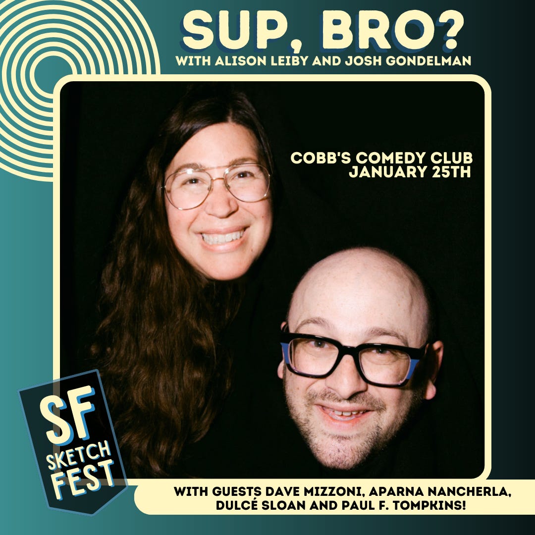 Sup, Bro? flyer with lineup listed Dave Mizzoni, Dulcé Sloan, Paul F. Tompkins, Aparna Nancherla.