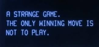 Socialist Factor - WarGames, 1983 Stephen Falken: "... There's no way to win.  The game itself is pointless! But back in the war room, they believe you  can win a nuclear war.