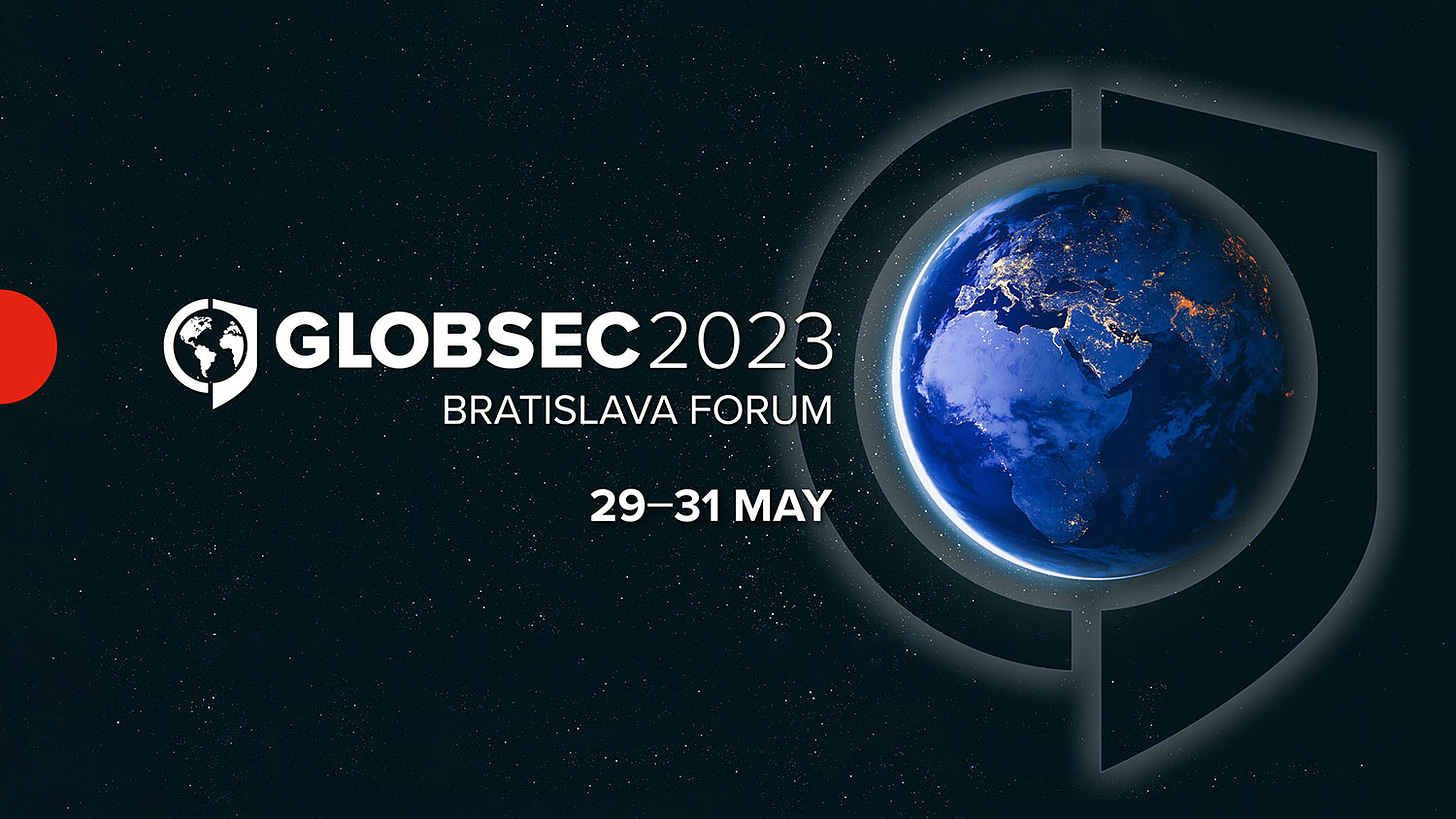 GLOBSEC 2023 Bratislava Forum will take place on 29–31 May | GLOBSEC - A  Global Think Tank: Ideas Shaping the World