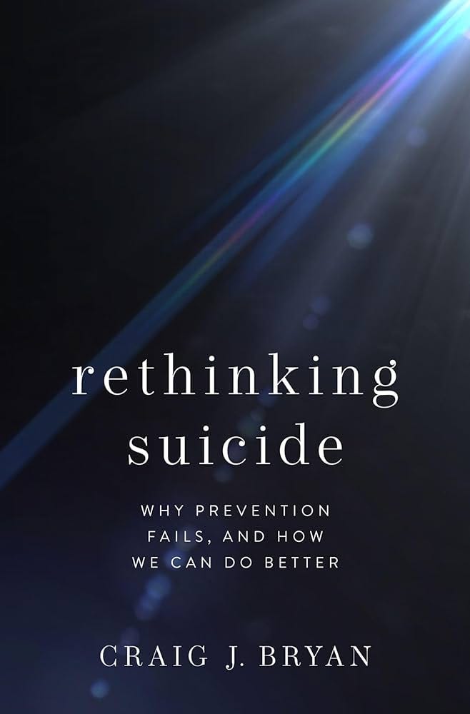Rethinking Suicide: Why Prevention Fails, and How We Can Do Better : Bryan,  Craig J.: Amazon.es: Libros