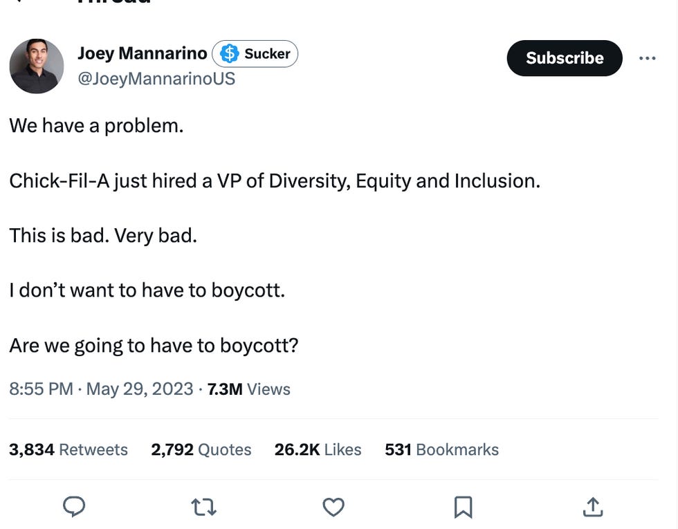 Joey Mannarino tweet: We have a problem.  Chick-Fil-A just hired a VP of Diversity, Equity and Inclusion.  This is bad. Very bad.  I don\u2019t want to have to boycott.  Are we going to have to boycott?