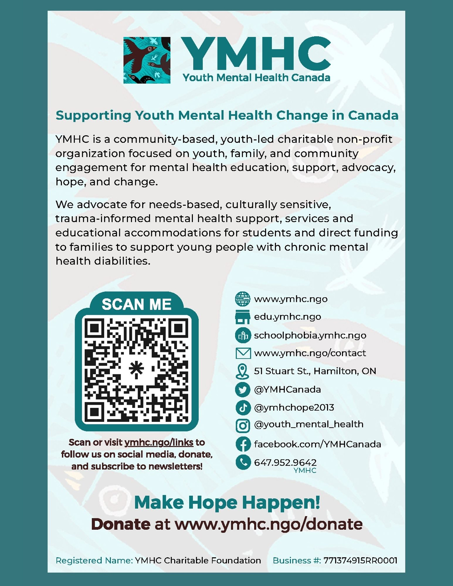 Supporting Youth Mental Health Change in Canada YMHC is a community-based, youth-led charitable non-profit organization focused on youth, family, and community engagement for mental health education, support, advocacy, hope, and change. We advocate for needs-based, culturally sensitive, trauma-informed mental health support, services and educational accommodations for students and direct funding to families to support young people with chronic mental health diabilities. 