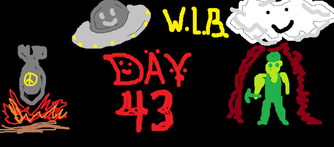 Poorly drawn MSPaint image depicting items from the article and text "WLB DAY 43"