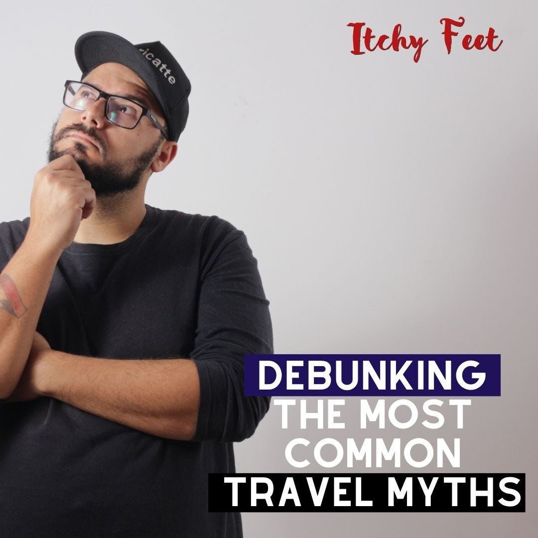 Debunking the most common Travel myths