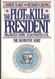 The Plot to Kill the President: Blakey, George Robert: 9780812909296:  Amazon.com: Books