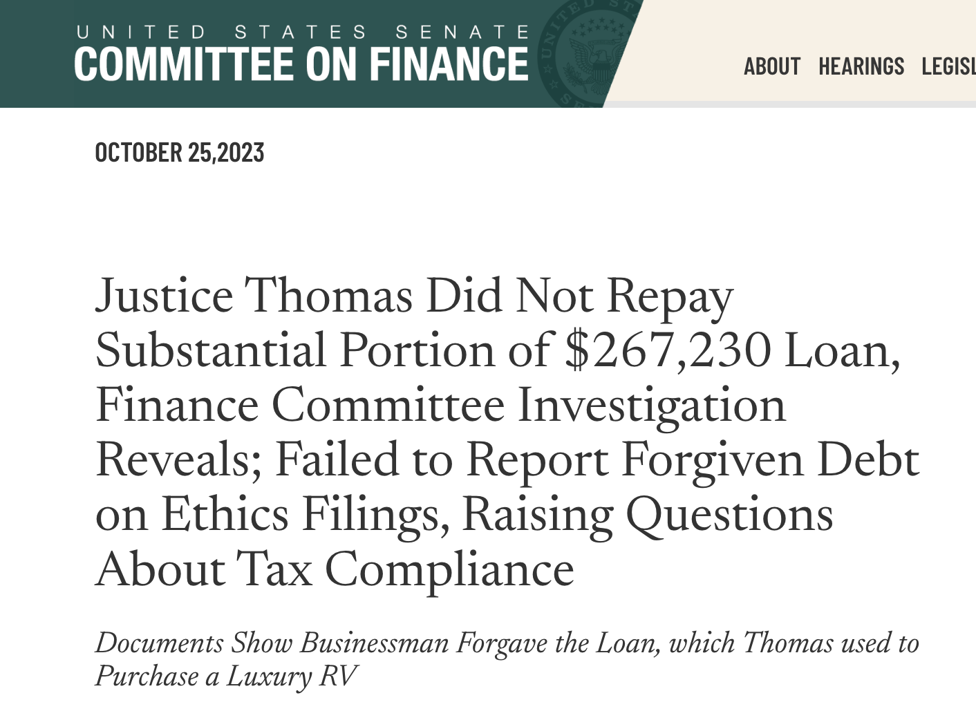 OCTOBER 25,2023 Justice Thomas Did Not Repay Substantial Portion of $267,230 Loan, Finance Committee Investigation Reveals; Failed to Report Forgiven Debt on Ethics Filings, Raising Questions About Tax Compliance Documents Show Businessman Forgave the Loan, which Thomas used to Purchase a Luxury RV