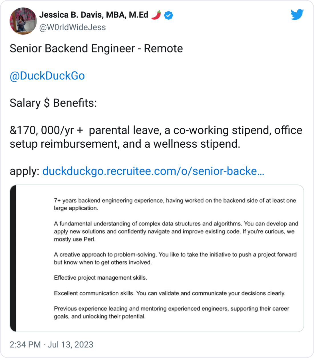  Jessica B. Davis, MBA, M.Ed 🌶 @W0rldWideJess Senior Backend Engineer - Remote   @DuckDuckGo    Salary $ Benefits:   &170, 000/yr +  parental leave, a co-working stipend, office setup reimbursement, and a wellness stipend.  apply: https://duckduckgo.recruitee.com/o/senior-backend-engineer-remote/c/new