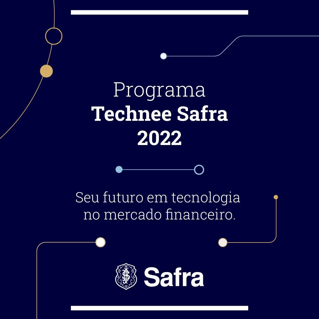 Programa Technee Safra 2022. Seu futuro em tecnologia no mercado financeiro. Fundo azul com logo do banco.