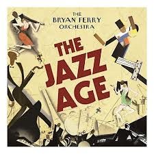Bryan Ferry Orch Jazz Age